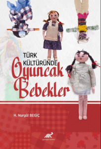 Türk Kültüründe Oyuncak Bebekler