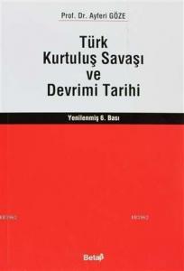 Türk Kurtuluş Savaşı ve Devrimi Tarihi
