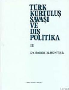 Türk Kurtuluş Savaşı ve Dış Politika Cilt 2; Büyük Millet Meclisi'nin Açılışından Lozan Anlaşmasına Kadar