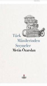 Türk Manilerinden Seçmeler