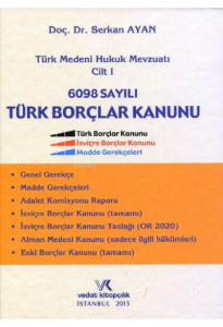 Türk Medeni Hukuk Mevzuatı Cilt I 6098 Sayılı Türk Borçlar Kanunu