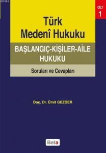 Türk Medeni Hukuku Başlangıç - Kişiler - Aile Hukuku