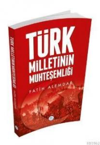 Türk Milletinin Muhteşemliği