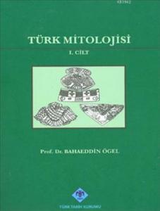 Türk Mitolojisi (Cilt 1)