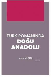 Türk Romanında Doğu Anadolu