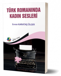 Türk Romanında Kadın Sesleri