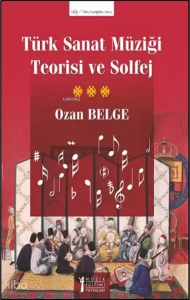 Türk Sanat Müziği Teorisi Ve Solfej