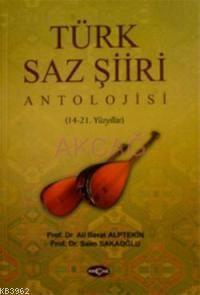 Türk Saz Şiir Antolojisi (14-21. Yüzyıllar)