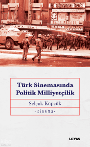 Türk Sinemasında Politik Milliyetçilik