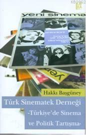 Türk Sinematek Derneği -Türkiye'de Sinema ve Politik Tartışma-