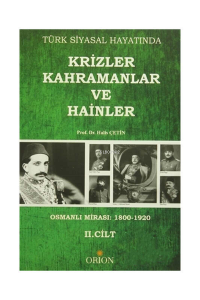 Türk Siyasal Hayatında Krizler Kahramanlar ve Hainler 2. Cilt