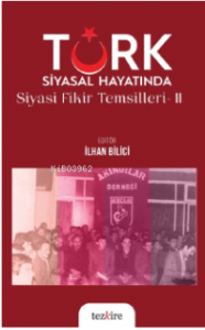 Türk Siyasal Hayatında Siyasi Fikirler Temsilleri - 2