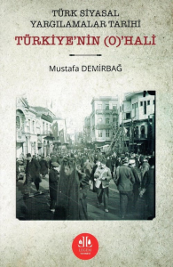 Türk Siyasal Yargılamalar Tarihi Türkiye'nin (O)'HALİ