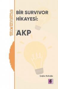 Türk Siyasetinde Bir Survivor Hikayesi: AKP