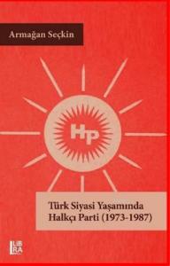 Türk Siyasi Yaşamında Halkçı Parti (1973-1987)