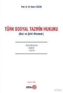 Türk Sosyal Tazmin Hukuku (Gazi ve Şehit Mevzuatı)