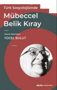 Türk Sosyolojisinde;;Mübeccel Belik Kıray