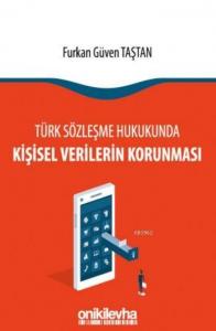 Türk Sözleşme Hukukunda Kişisel Verilerin Korunması