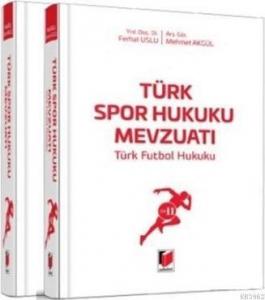 Türk Spor Hukuku Mevzuatı (2 Cilt Takım); Türk Futbol Hukuku