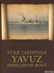 Türk Tarihinde Yavuz Zırhlısının Rolü