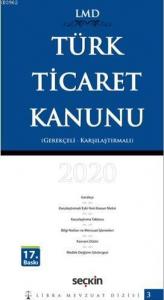 Türk Ticaret Kanunu /0 Karşılaştırmalı – Gerekçeli