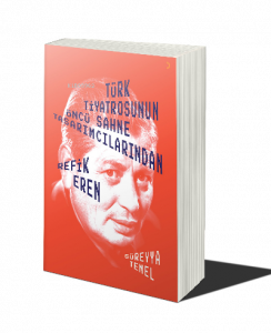 Türk Tiyatrosunun Öncü Sahne Tasarımcılarından Refik Eren