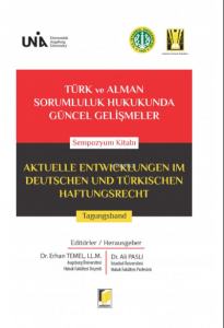 Türk ve Alman Sorumluluk Hukukunda Güncel Gelişmeler Sempozyum Kitabı