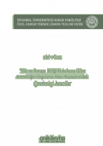 Türk ve Avrupa Birliği Hukukuna Göre Acenteliğin Uygulama Alanı Kapsamındaki Çevrimiçi Aracılar