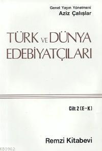 Türk ve Dünya Edebiyatçıları 2.cilt