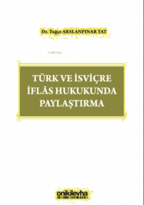 Türk ve İsviçre İflas Hukukunda Paylaştırma