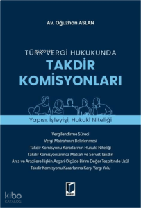 Türk Vergi Hukukunda Takdir Komisyonları