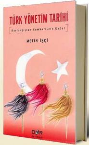 Türk Yönetim Tarihi; Başlangıçtan Cumhuriyete Kadar