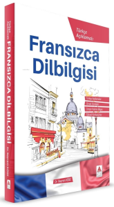 Türkçe Açıklamalı - Fransızca Dilbilgisi