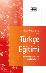 Türkçe Eğitimi Alanında Uluslararası Araştırmalar- III
