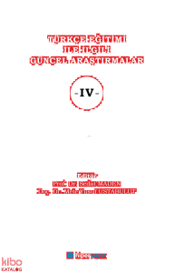 Türkçe Eğitimi İle İlgili Güncel Araştırmalar IV