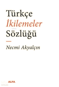 Türkçe İkilemeler Sözlüğü