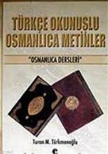 Türkçe Okunuşlu Osmanlıca Metinler