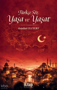 Türkçe Söz Yaşa ve Yaşat