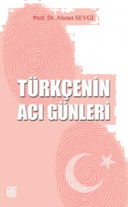 Türkçenin Acı Günleri