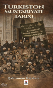 Turkiston Muxtoriyati Tarixi