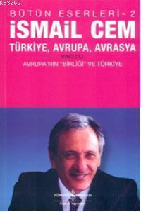 Türkiye, Avrupa, Avrasya; 2.Cilt & Avrupa'nın "Birliği" ve Türkiye