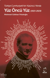 Türkiye Cumhuriyeti’nin Yüzüncü Yılında  Yüz Öncü Yüz  (1923-2023)