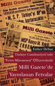 Türkiye Cumhuriyeti'nde "Fetva Müessesesi" Çerçevesinde Milli Gazete'de Yayınlanan Fetvalar