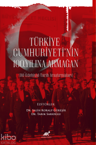 Türkiye Cumhuriyeti'nin 100. Yılına Armağan