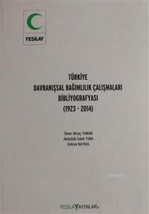 Türkiye Davranışsal Bağımlılık Çalışması Bibliyografyası; 1923-2014