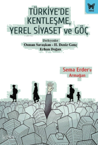 Türkiye’de Kentleşme, Yerel Siyaset ve Göç