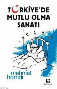 Türkiye´de Mutlu Olma Sanatı
