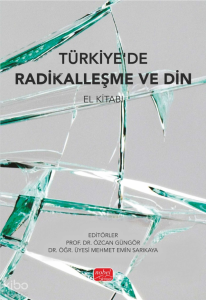 Türkiye’de Radikalleşme ve Din;El Kitabı