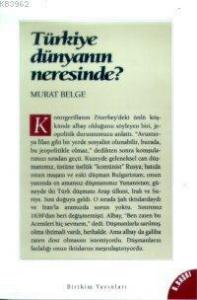 Türkiye Dünyanın Neresinde?