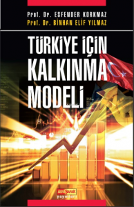 Türkiye İçin Kalkınma Modeli
